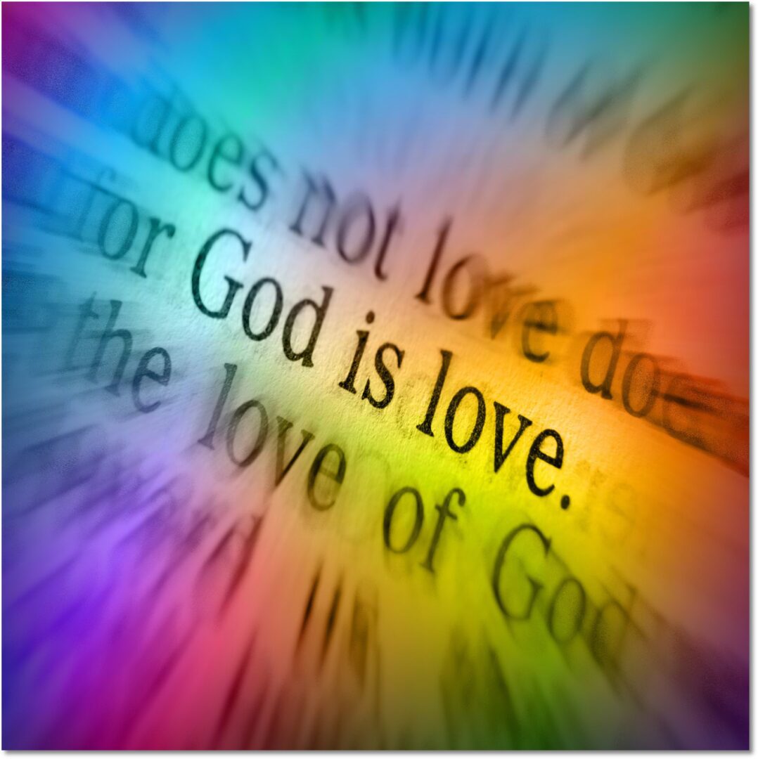 A rainbow colored background with the words god is love.